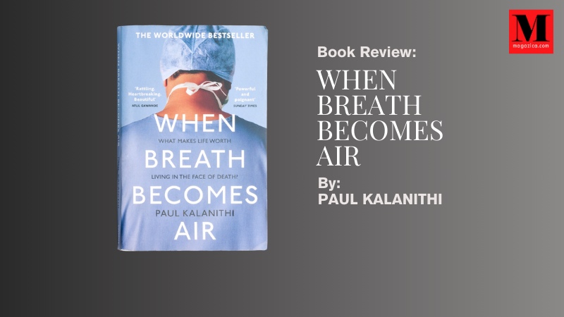 “When Breath Becomes Air” by Paul Kalanithi