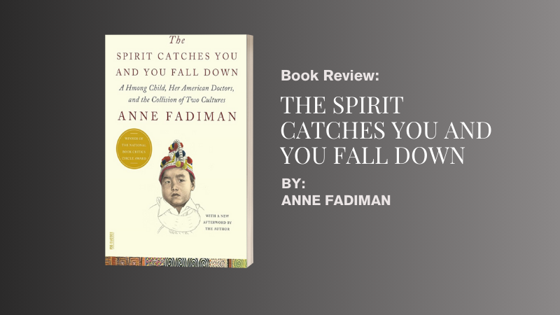 The Spirit Catches You and You Fall Down